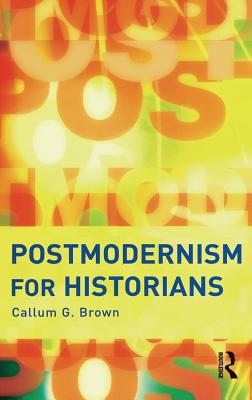 Postmodernism for Historians