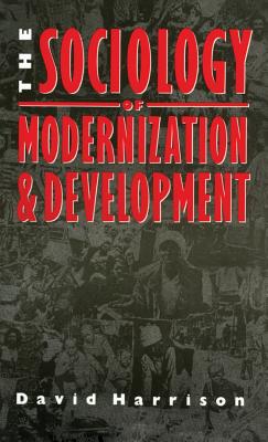 The Sociology of Modernization and Development