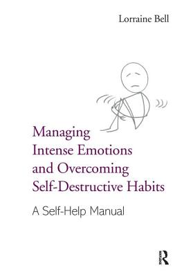 Managing Intense Emotions and Overcoming Self-Destructive Habits