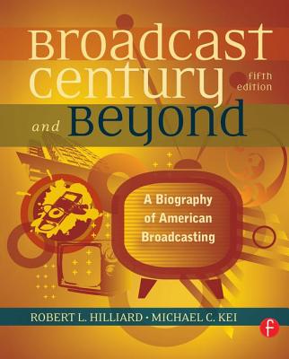 The Broadcast Century and Beyond