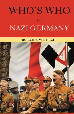 Who''s Who in Nazi Germany