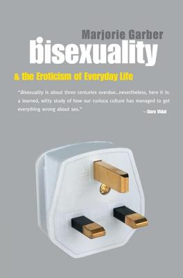 Bisexuality and the Eroticism of Everyday Life