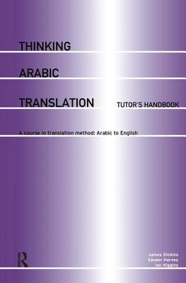 Thinking Arabic Translation: Tutor's Handbook