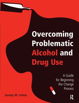 Overcoming Problematic Alcohol and Drug Use