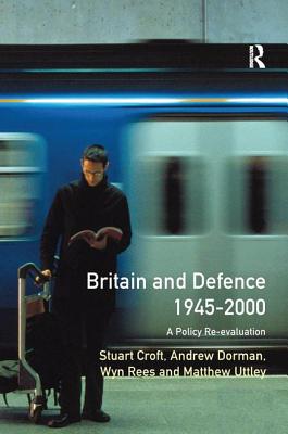 Britain and Defence 1945-2000