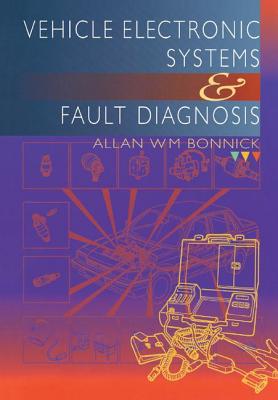 Vehicle Electronic Systems and Fault Diagnosis