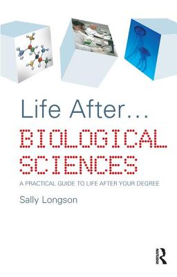 Life After...Biological Sciences