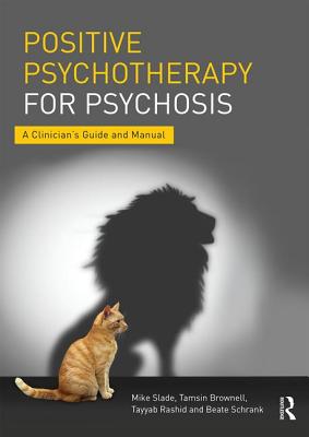 Positive Psychotherapy for Psychosis