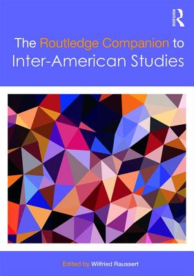 The Routledge Companion to Inter-American Studies