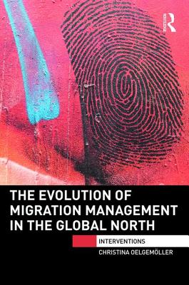 The Evolution of Migration Management in the Global North