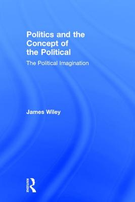 Politics and the Concept of the Political