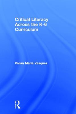 Critical Literacy Across the  K-6 Curriculum