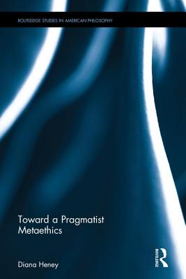 Toward a Pragmatist Metaethics