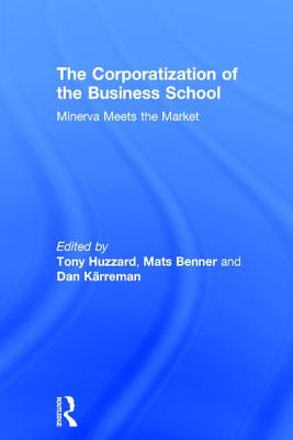 The Corporatization of the Business School