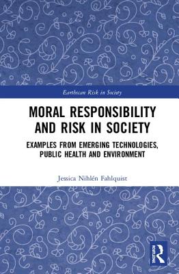 Moral Responsibility and Risk in Society