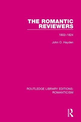 The Romantic Reviewers 1802-1824