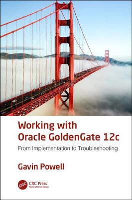 Working with Oracle GoldenGate 12c
