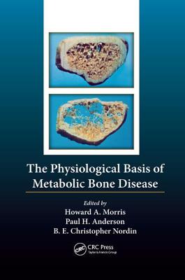 The Physiological Basis of Metabolic Bone Disease