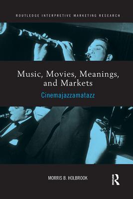 Music, Movies, Meanings, and Markets