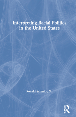 Interpreting Racial Politics in the United States