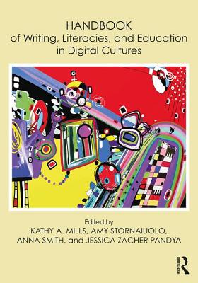 Handbook of Writing, Literacies, and Education in Digital Cultures