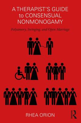 A Therapist's Guide to Consensual Nonmonogamy