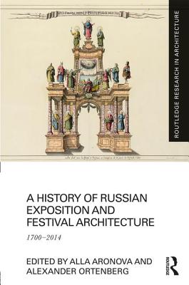 A History of Russian Exposition and Festival Architecture