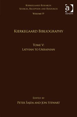 Volume 19, Tome V: Kierkegaard Bibliography