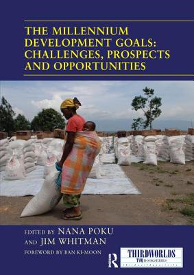 The Millennium Development Goals: Challenges, Prospects and Opportunities