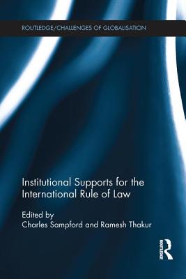 Institutional Supports for the International Rule of Law