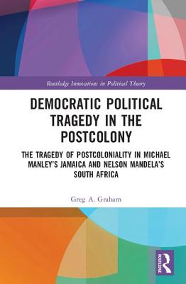 Democratic Political Tragedy in the Postcolony