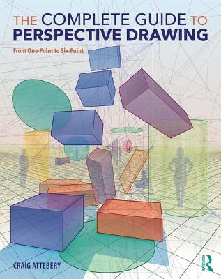 The Complete Guide to Perspective Drawing