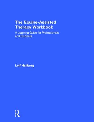 The Equine-Assisted Therapy Workbook