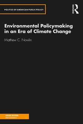 Environmental Policymaking in an Era of Climate Change