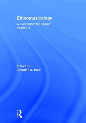 Ethnomusicology: A Contemporary Reader, Volume II