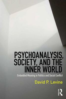 Psychoanalysis, Society, and the Inner World