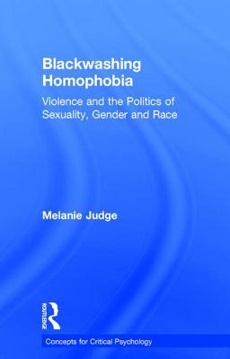 Blackwashing Homophobia