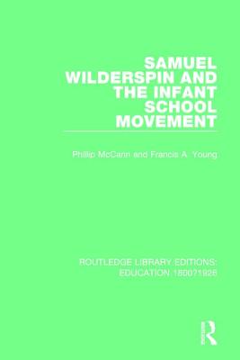 Samuel Wilderspin and the Infant School Movement