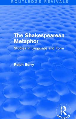 Routledge Revivals: The Shakespearean Metaphor (1990)