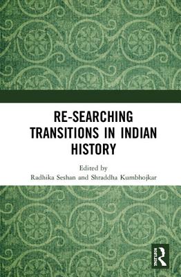 Re-searching Transitions in Indian History