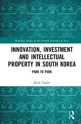 Innovation, Investment and Intellectual Property in South Korea