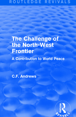 Routledge Revivals: The Challenge of the North-West Frontier (1937)