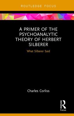 A Primer of the Psychoanalytic Theory of Herbert Silberer