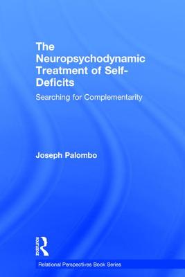 The Neuropsychodynamic Treatment of Self-Deficits