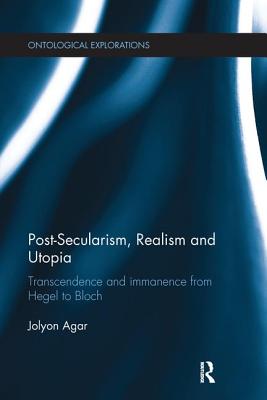 Post-Secularism, Realism and Utopia