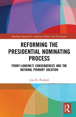 Reforming the Presidential Nominating Process