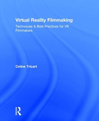 Virtual Reality Filmmaking