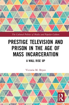 Prestige Television and Prison in the Age of Mass Incarceration