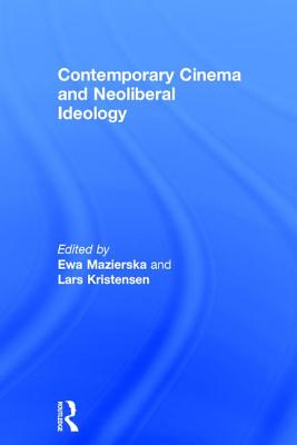 Contemporary Cinema and Neoliberal Ideology