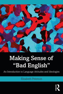 Making Sense of "Bad English"